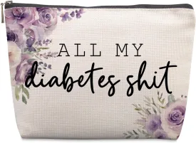 Diabetes Care Funny Gifts for Women, Funny Diabetes Travel Case, Diabetes Care Gag Gifts Mothers Day Birthday Gifts for Women Grandma All My Diabetes Shit Diabetic Bags for Supplies